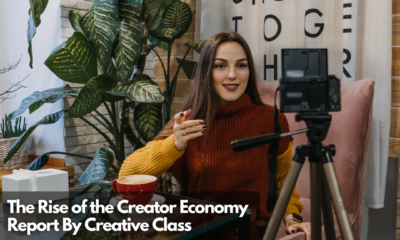 The Rise of the Creator Economy Report By Creative Class