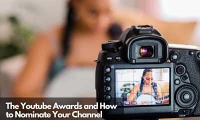 The Youtube Awards and How to Nominate Your Channel