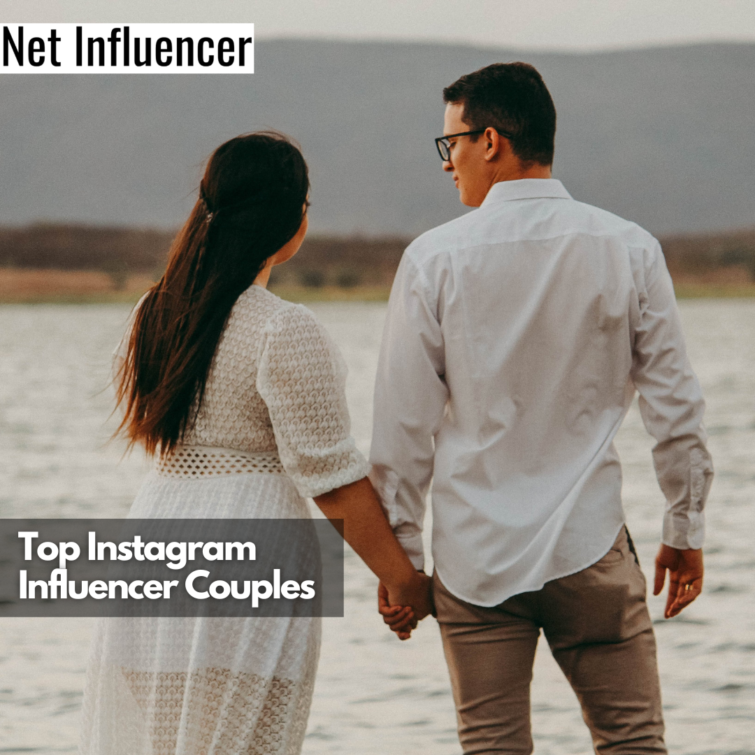 Top Instagram Influencer Couples