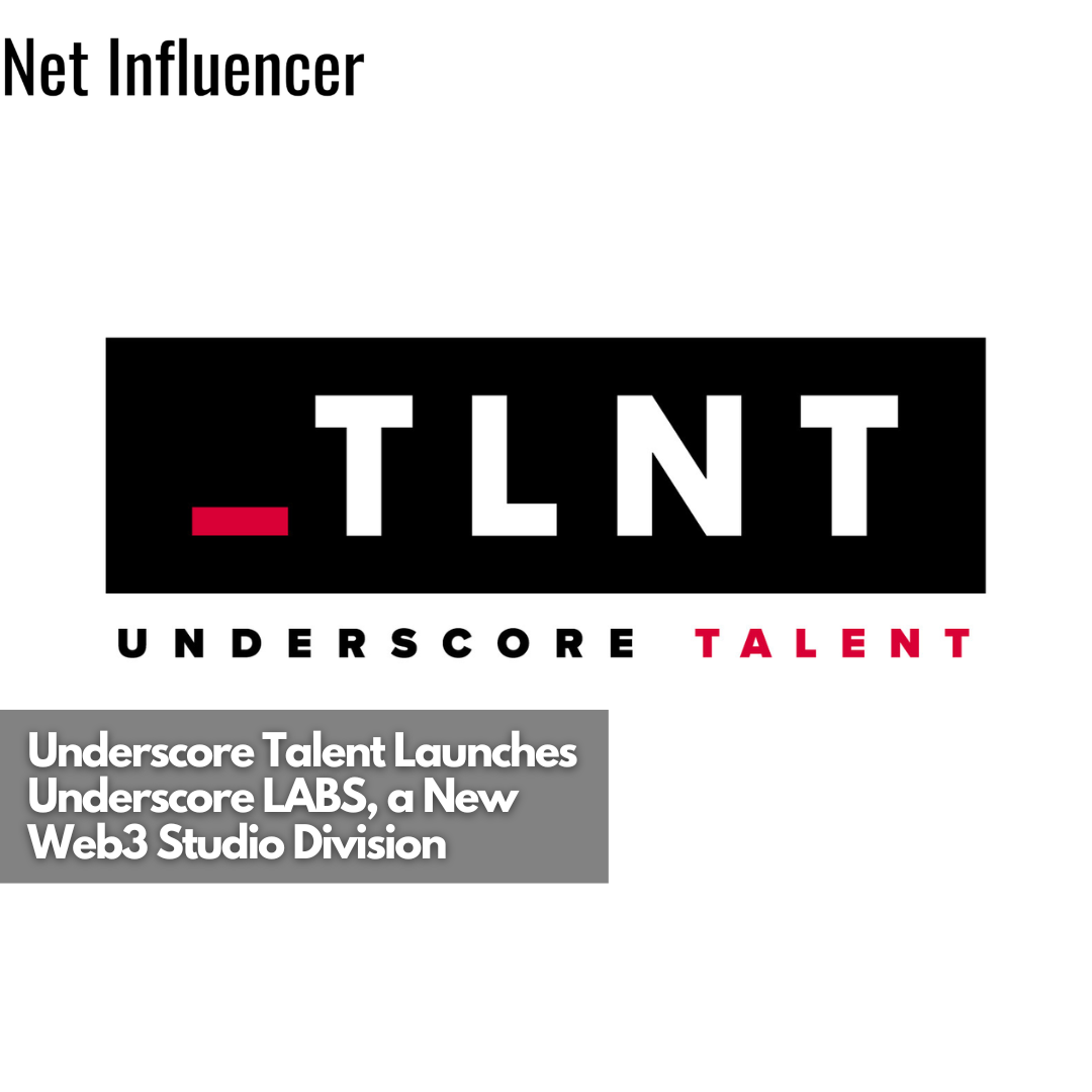 Underscore Talent Launches Underscore LABS, a New Web3 Studio Division