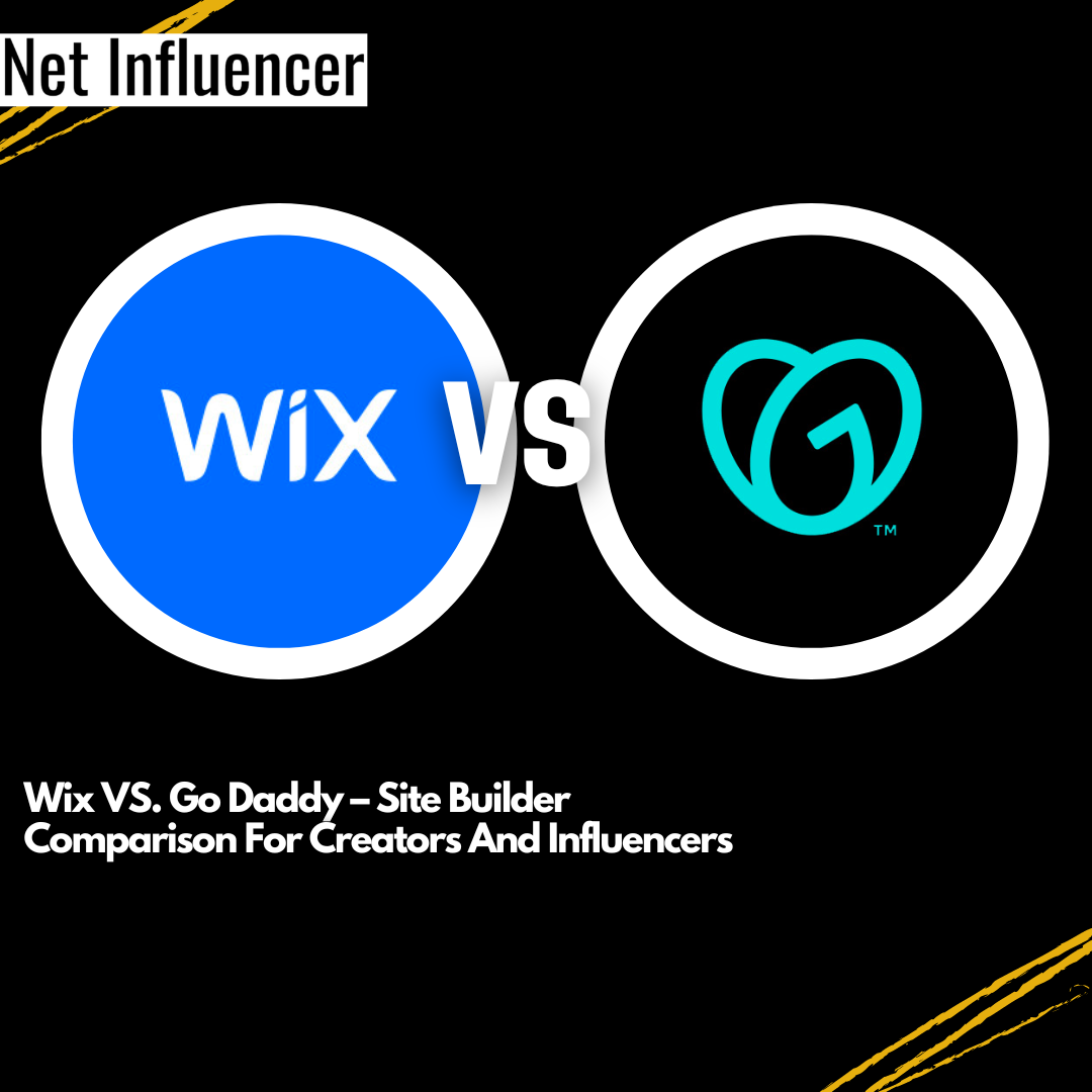 Wix VS. Go Daddy – Site Builder Comparison For Creators And Influencers