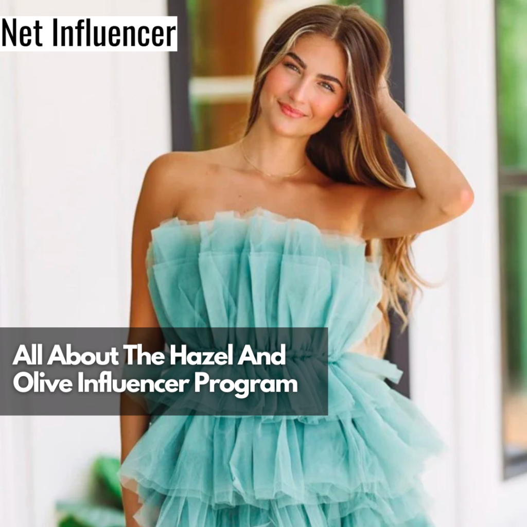 How To Join Hazel And Olive Influencer Program?