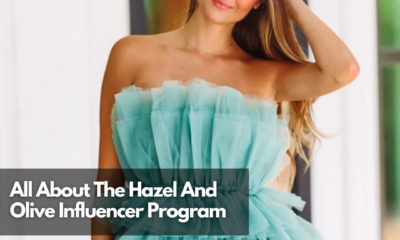 All About The Hazel And Olive Influencer Program