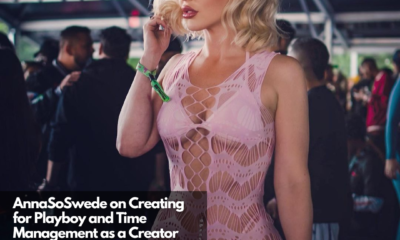 AnnaSoSwede on Creating for Playboy and Time Management as a Creator
