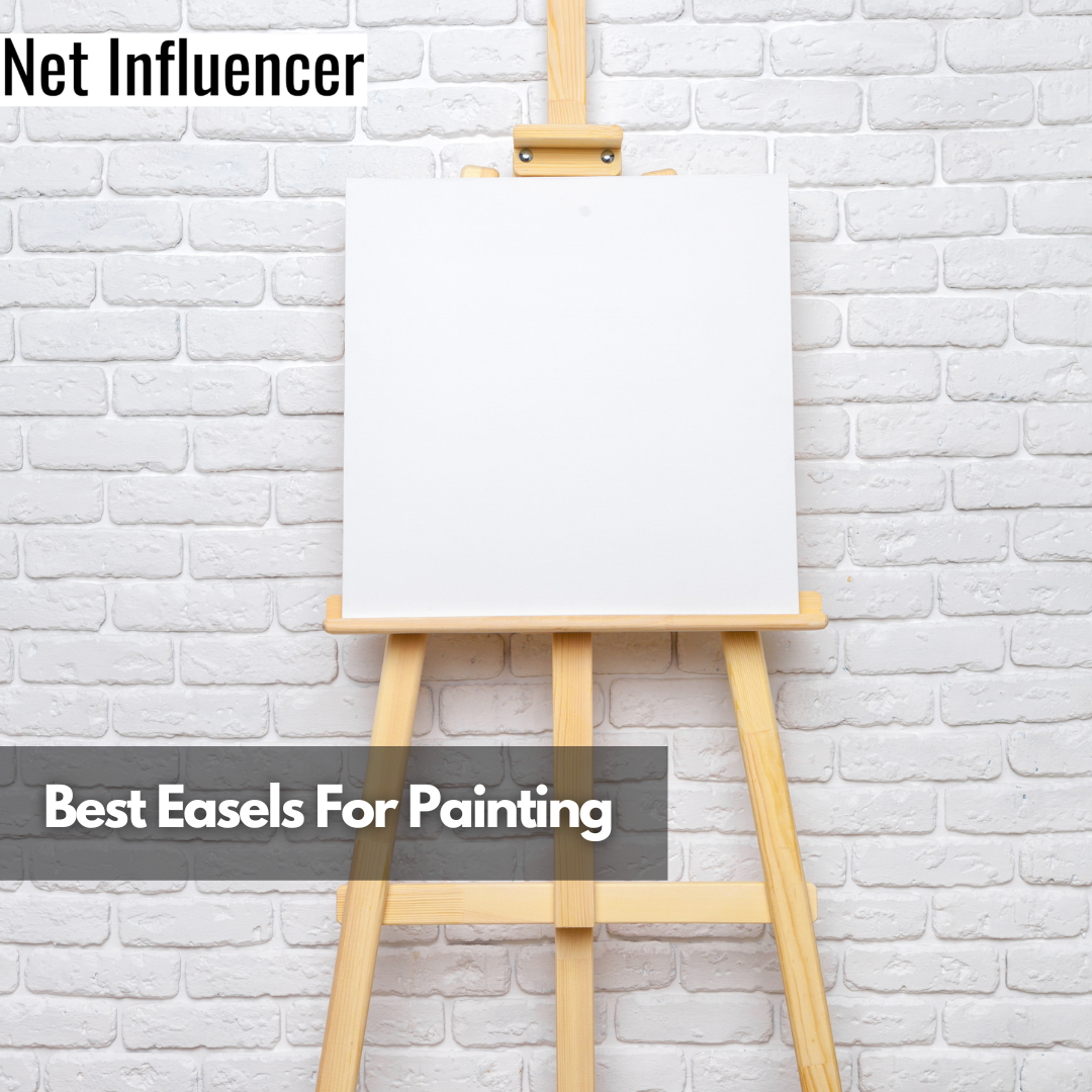 Best Easels For Painting