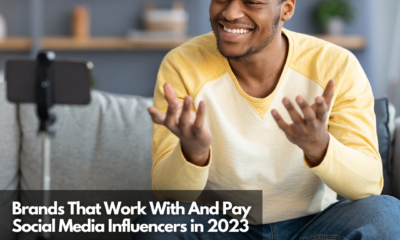 Brands That Work With And Pay Social Media Influencers in 2023