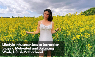 Lifestyle Influencer Jessica Jerrard on Staying Motivated and Balancing Work, Life, & Motherhood