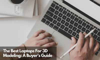 The Best Laptops For 3D Modeling A Buyer's Guide