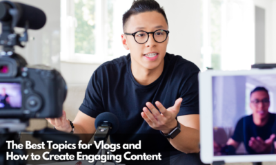 The Best Topics for Vlogs and How to Create Engaging Content