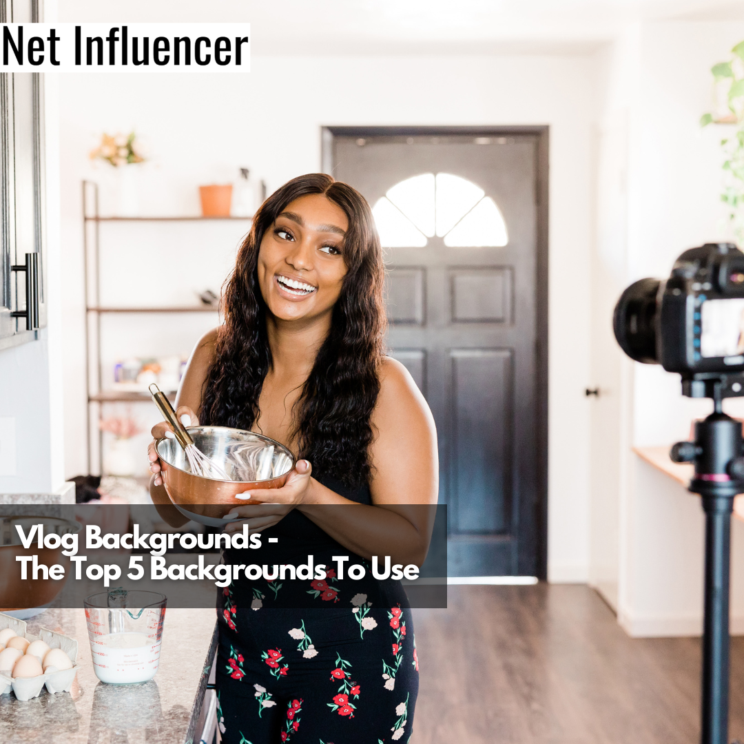 Vlog Backgrounds - The Top 5 Backgrounds To Use