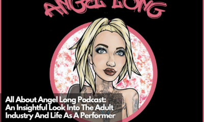 All About Angel Long Podcast An Insightful Look Into The Adult Industry And Life As A Performer