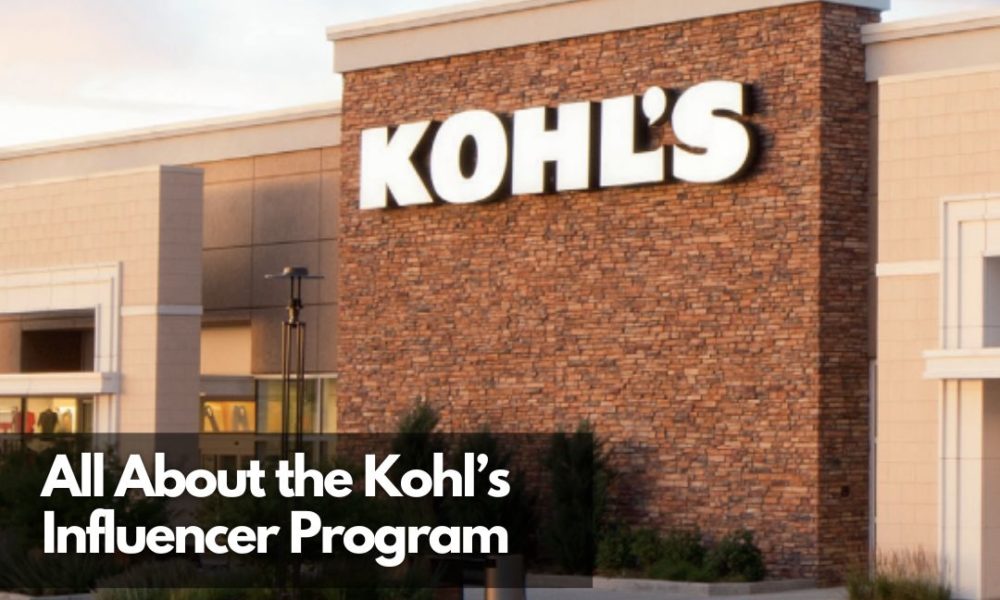 Kohl’s Influencer Program Everything You Need To Know