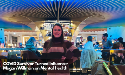 COVID Survivor Turned Influencer Megan Willman on Mental Health