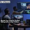 Elevate Your Content The Best Editing Software for Creators