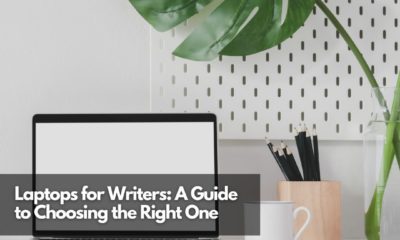 Laptops for Writers A Guide to Choosing the Right One