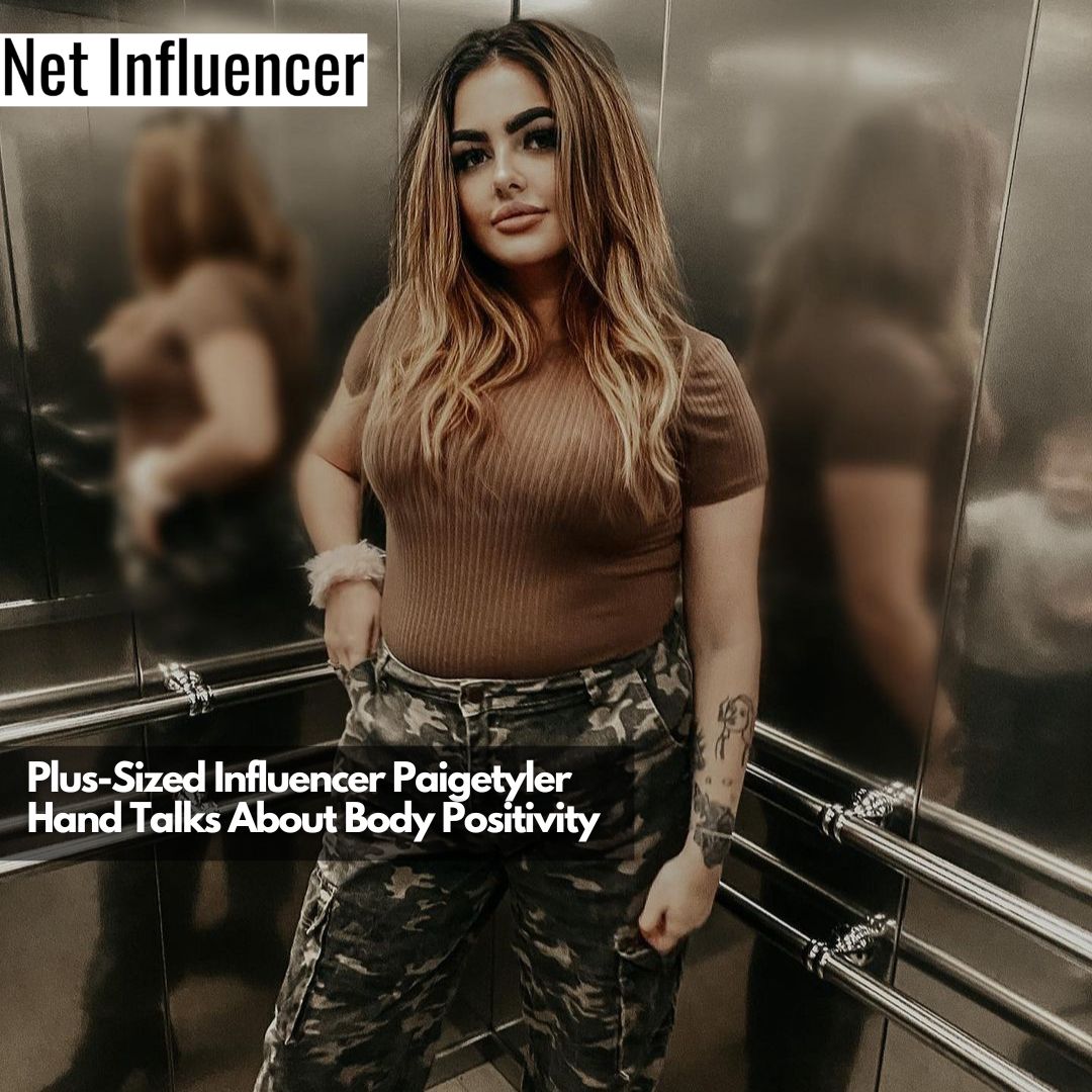 Plus-Sized Influencer Paigetyler Hand Talks About Body Positivity