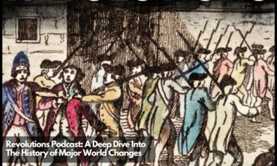Revolutions Podcast A Deep Dive Into The History of Major World Changes
