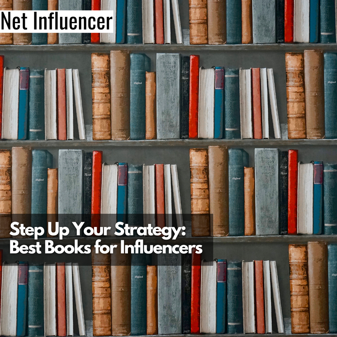 Step Up Your Strategy Best Books for Influencers
