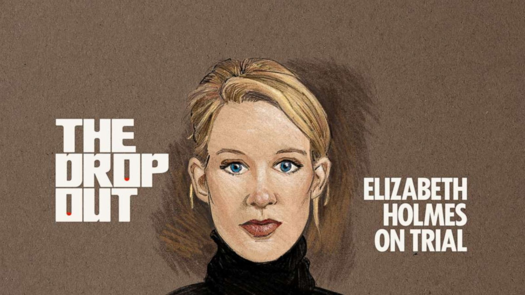 The Dropout Podcast: The Fascinating Story Of Elizabeth Holmes And Theranos