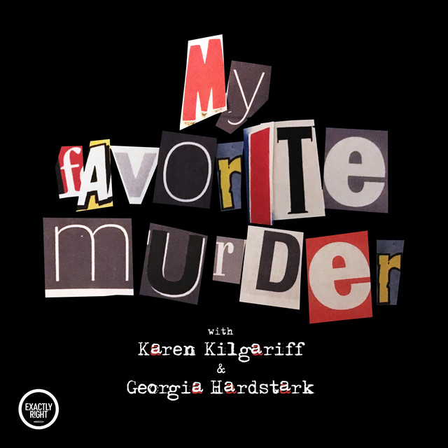 My Favorite Murder Podcast: A Deeper Look At True Crime Stories And Mysteries