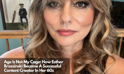 Age Is Not My Cage How Esther Brzezinski Became A Successful Content Creator In Her 60s