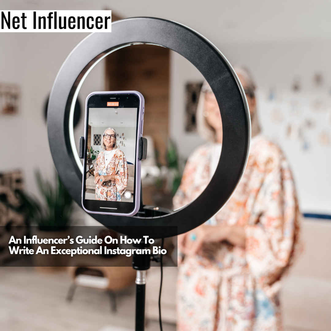 An Influencer’s Guide On How To Write An Exceptional Instagram Bio