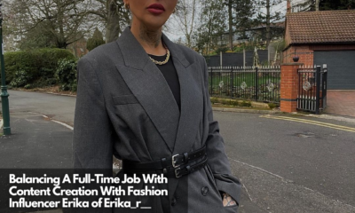 Balancing A Full-Time Job With Content Creation With Fashion Influencer Erika of Erika_r__