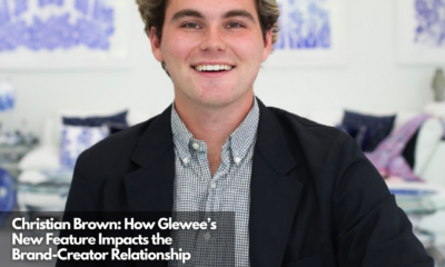 Christian Brown How Glewee’s New Feature Impacts the Brand-Creator Relationship
