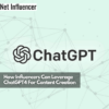 How Influencers Can Leverage ChatGPT4 For Content Creation