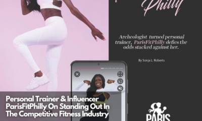 Personal Trainer & Influencer ParisFitPhilly On Standing Out In The Competitive Fitness Industry (1)