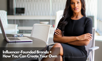 Influencer-Founded Brands + How You Can Create Your Own