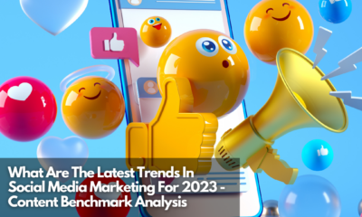 What Are The Latest Trends In Social Media Marketing For 2023 - Content Benchmark Analysis
