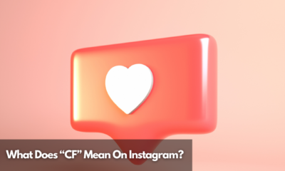 What Does “CF” Mean On Instagram
