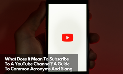 What Does It Mean To Subscribe To A YouTube Channel A Guide To Common Acronyms And Slang