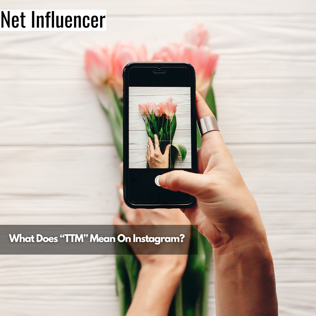 What Does “TTM” Mean On Instagram