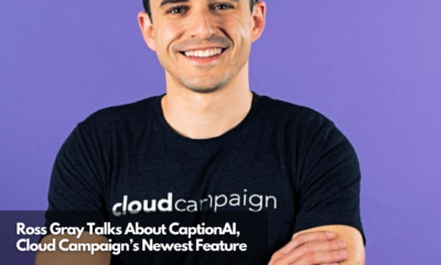 Ross Gray Talks About CaptionAI, Cloud Campaign’s Newest Feature