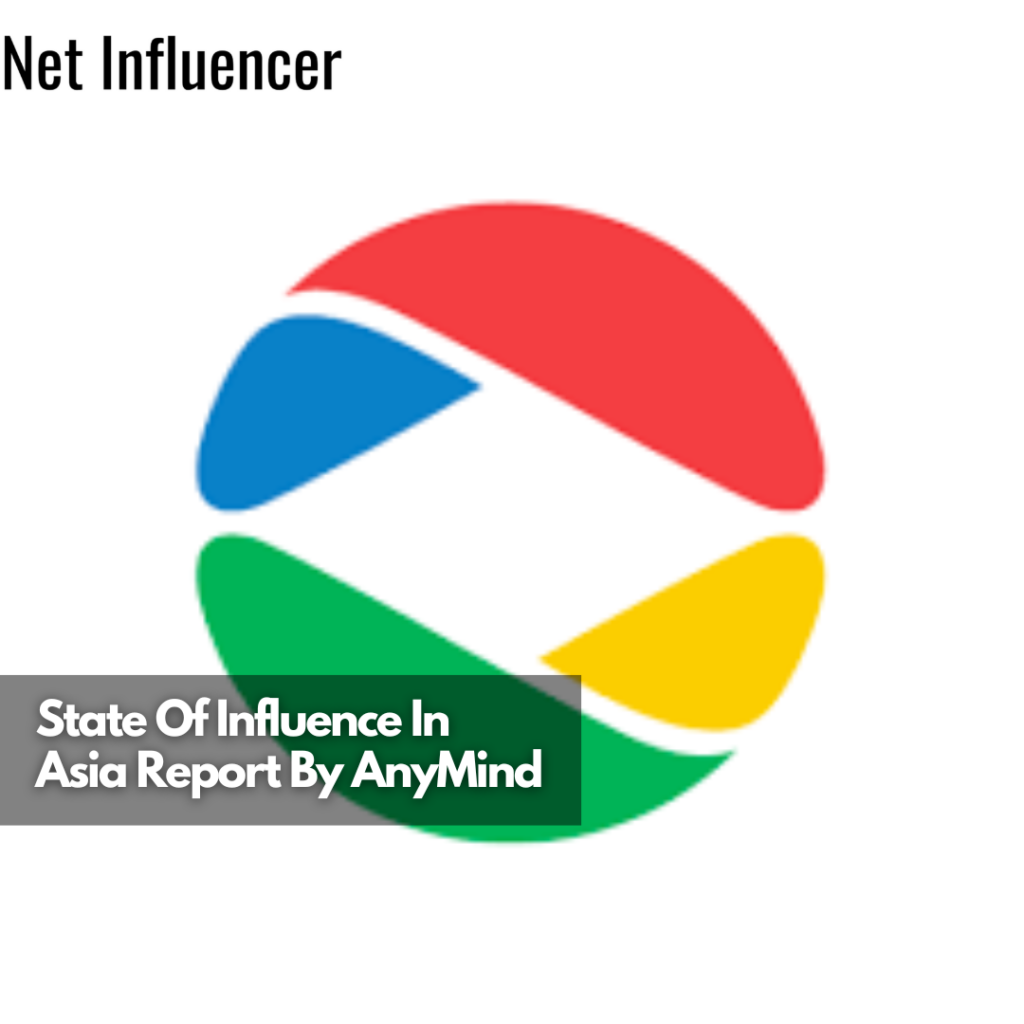 AnyMind: State Of Influence In Asia Report