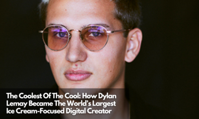 The Coolest Of The Cool How Dylan Lemay Became The World’s Largest Ice Cream-Focused Digital Creator