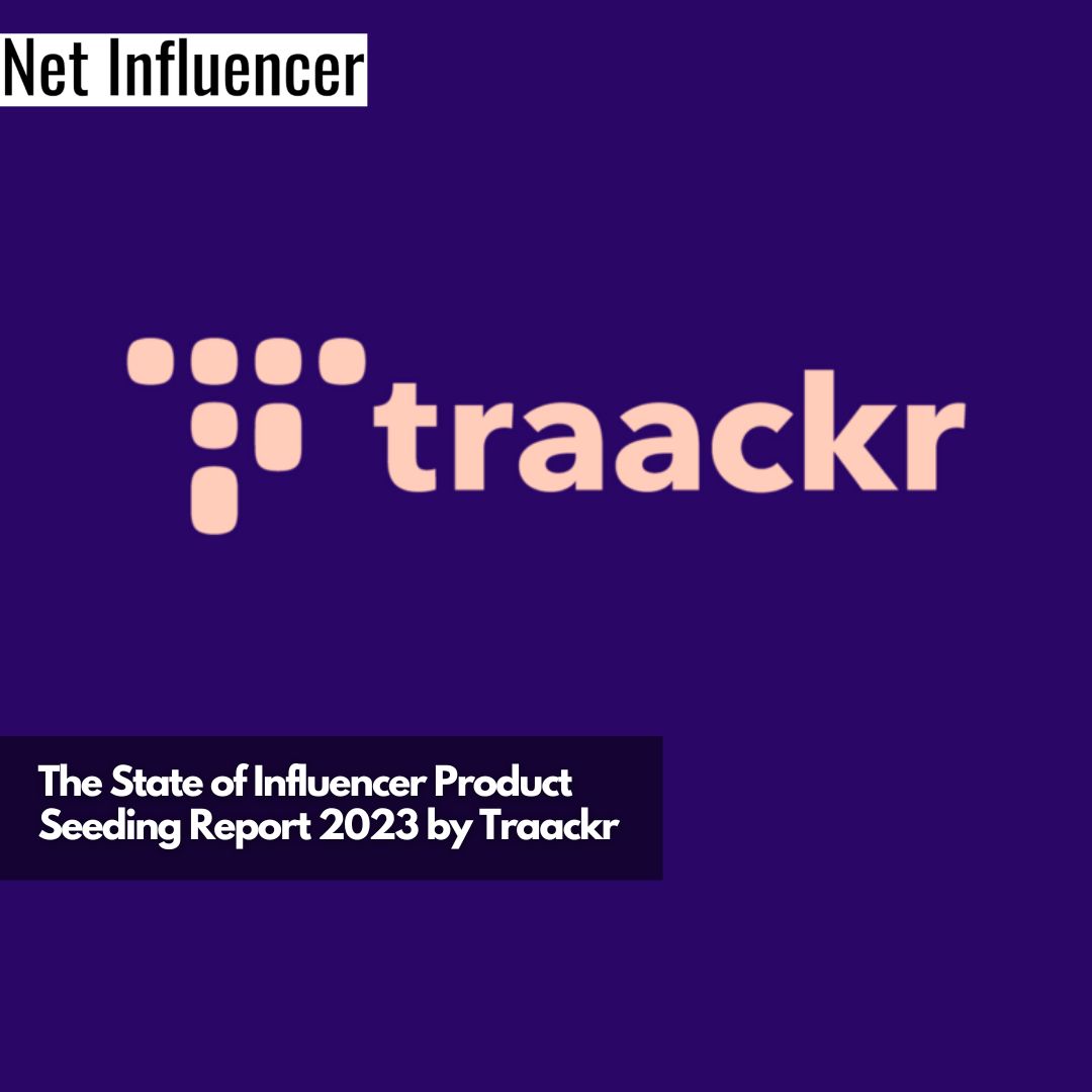 The State of Influencer Product Seeding Report 2023 by Traackr