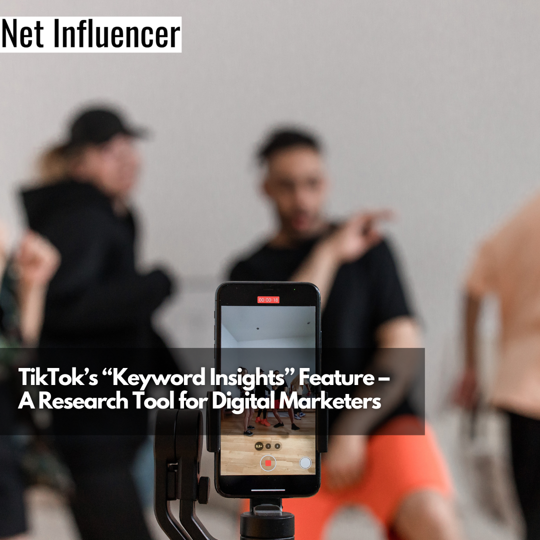 TikTok’s “Keyword Insights” Feature – A Research Tool for Digital Marketers