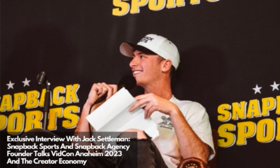 Exclusive Interview With Jack Settleman Snapback Sports And Snapback Agency Founder Talks VidCon Anaheim 2023 And The Creator Economy