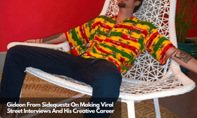 Gideon From Sidequestz On Making Viral Street Interviews And His Creative Career