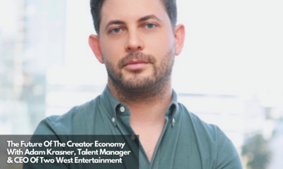 The Future Of The Creator Economy With Adam Krasner, Talent Manager & CEO Of Two West Entertainment