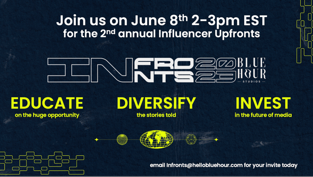Key Takeaways From The 2nd Annual Influencer Infronts 2023 Hosted by Blue Hour Studios