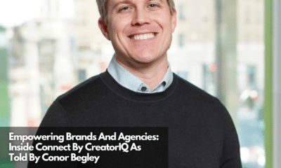 Empowering Brands And Agencies Inside Connect By CreatorIQ As Told By Conor Begley