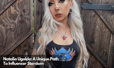 Natalia Ugalde A Unique Path To Influencer Stardom