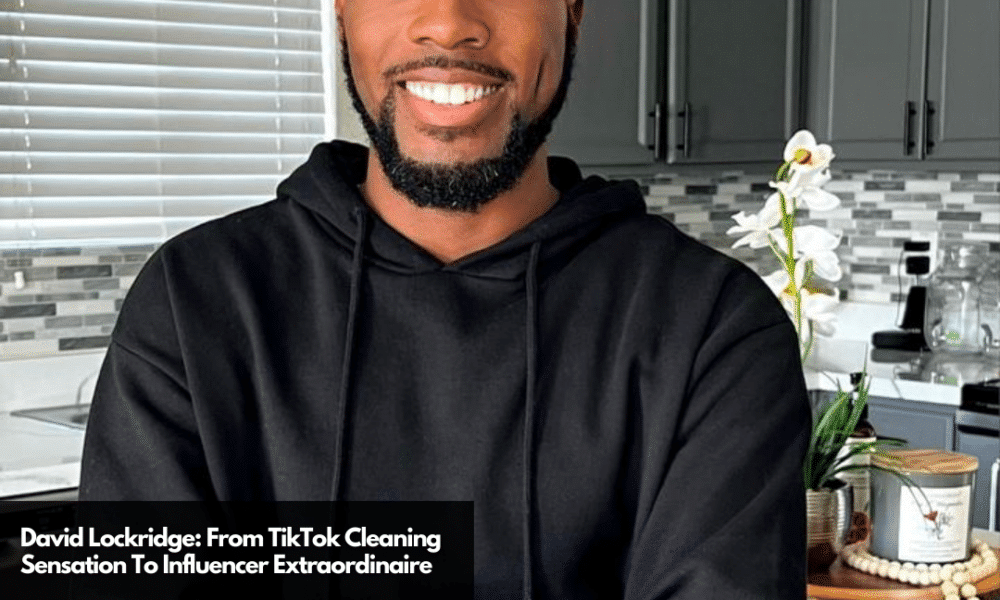 David Lockridge From TikTok Cleaning Sensation To Influencer