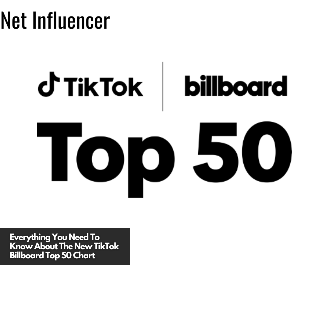 Everything You Need To Know About The New TikTok Billboard Top 50 Chart