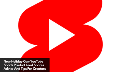 New Holiday CamYouTube Shorts Product Lead Shares Advice And Tips For Creators