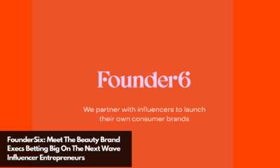 FounderSix-Meet-The-Beauty-Brand-Execs-Betting-Big-On-The-Next-Wave-Influencer-Entrepreneurs.